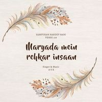 A S K - Maryada Mein Rehkar Insaan