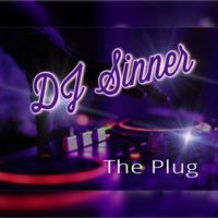 DJ Sinner - The Plug (Explicit)