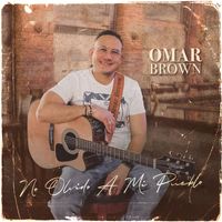 Omar Brown - No Olvido a Mi Pueblo