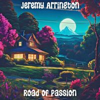 Jeremy Arrington - Road of Passion