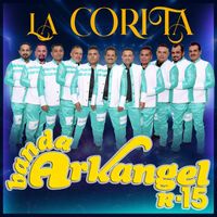 Banda Arkangel R-15 - La Corita
