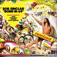 Bob Sinclar - Born in 69 (Remixed)