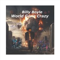 Billy Boyle - World Gone Crazy