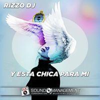 Rizzo DJ and Danny Barba Nera - Y Esta Chica Para Mi