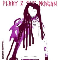 Tommion Waylee - Plaay 2 the Dragon (Explicit)