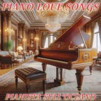 Pianista sull'Oceano - Piano Love Songs