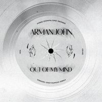 Arman John - Out Of My Mind
