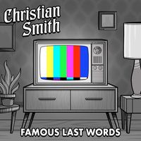 Christian Smith - Famous Last Words