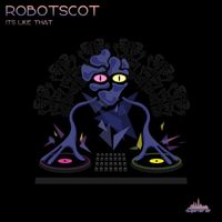 Robotscot - Its Like That