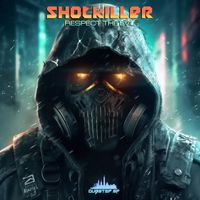 ShotKiller - Respect The Evil