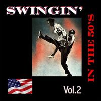 Various Artists - Swingin'in the 50's, Vol. 2