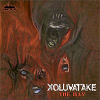 Xoluvatake - The Bay (Explicit)