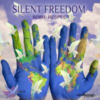 Silent Freedom - Some Respect