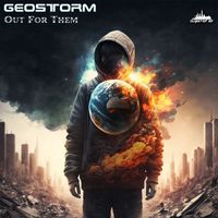 GeoStorm - Out For Them