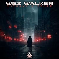 Wez Walker - Without a Trace