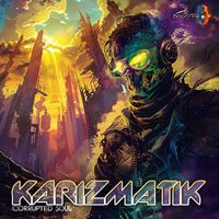 Karizmatik - Corrupted Soul