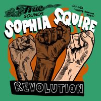 Truesounds & Sophia Squire - Revolution (Ghetto Symphony Riddim)