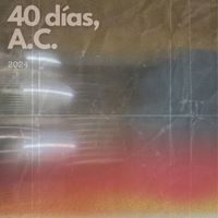 A.C. - 40 Dias