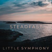 Little Symphony - Steadfast