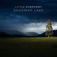 Little Symphony - Shuswap Lake