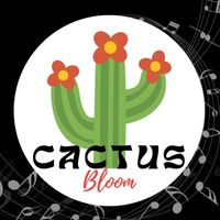 Cactus Bloom - Cactus Bloom