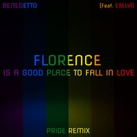Benedetto - Florence Is a Good Place to Fall In Love (Explicit)