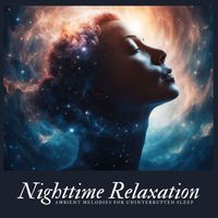 Uma Gaye - Nighttime Relaxation: Ambient Melodies for Uninterrupted Sleep