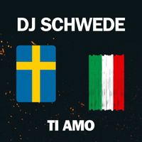 DJ Schwede - Ti Amo