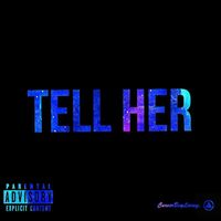 Wellz - Tell Her (Explicit)