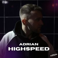 Adrian - Highspeed