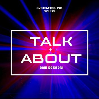 Dan Dobson - Talk About