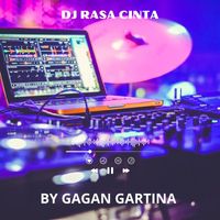 GAGAN GARTINA - DJ Rasa Cinta (Music DJ)