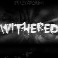 Firestorm - Withered