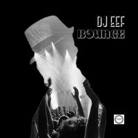 DJ EEF - Bounce