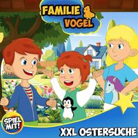 Familie Vogel & Spiel mit mir - Xxl Ostereiersuche! (Familie Vogel)