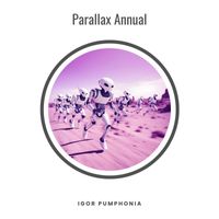 Igor Pumphonia - Parallax Annual