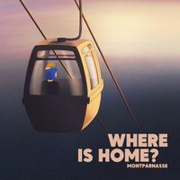 MONTPARNASSE - Where is Home?