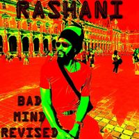 Rashani - Bad Mind - Revised
