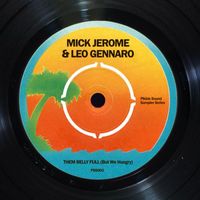 Mick Jerome, Leo Gennaro - Them Belly Full (But We Hungry)