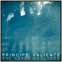 Principe Valiente - She Never Returned