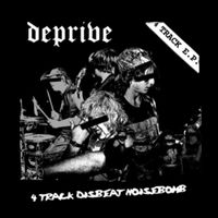 Deprive - 4 Track Disbeat Noisebomb (Explicit)