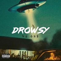 Dj One - DROWSY (Explicit)