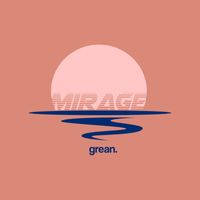 Grean - mirage