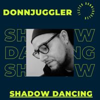 DJ Jester DonnJuggler - Shadow Dancing