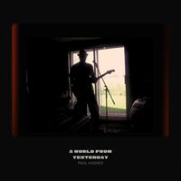 Paul Hughes - A World From Yesterday