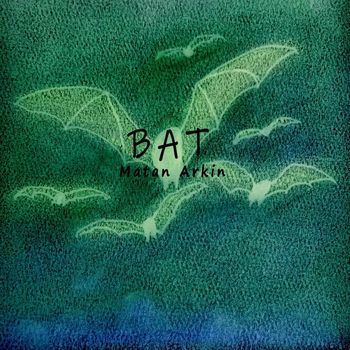 Matan Arkin - Bat (Explicit)