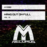 Various Artists - Hang out on Full, Vol. 10