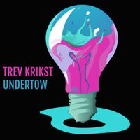 Trev Krikst - Undertow
