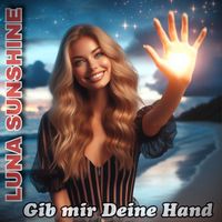LUNA SUNSHINE - Gib Mir Deine Hand