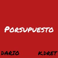 Dario - Porsupuesto (Explicit)